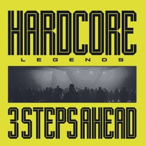3 Steps Ahead - Hardcore Legends i gruppen VI TIPSER / Fredagsutgivelser / 2025-07-11 hos Bengans Skivbutik AB (5594402)