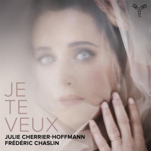 Julie Cherrier-Hoffmann & Frédéric Chaslin - Je Te Veux i gruppen VI TIPSER / Fredagsutgivelser / 2025-05-16 hos Bengans Skivbutik AB (5594428)