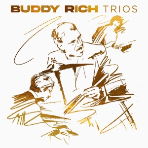 Buddy Rich - Trios i gruppen VI TIPSER / Fredagsutgivelser / 2025-06-13 hos Bengans Skivbutik AB (5594485)