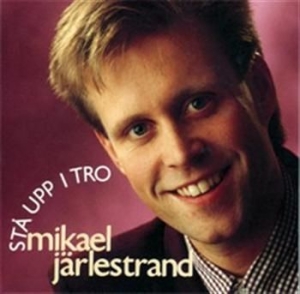 Järlestrand Mikael - Stå Upp I Tro i gruppen CD hos Bengans Skivbutik AB (561446)