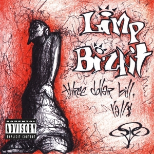 Limp Bizkit - Three Dollar Bill Y'all i gruppen Annet /  hos Bengans Skivbutik AB (561741)