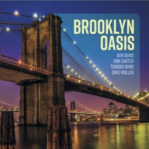Ken Serio Quartet - Brooklyn Oasis i gruppen VI TIPSER / Fredagsutgivelser / 2025-05-16 hos Bengans Skivbutik AB (5626666)