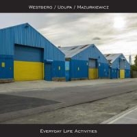 Westberg / Udupa / Mazurkiewicz - Everyday Life Activities i gruppen VINYL / Nyheter / Jazz hos Bengans Skivbutik AB (5627229)