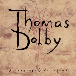 Thomas Dolby - Astronauts & Heretics i gruppen VINYL hos Bengans Skivbutik AB (5627358)
