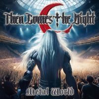Then Comes The Night - Metal World i gruppen CD / Kommende / Metal hos Bengans Skivbutik AB (5627590)