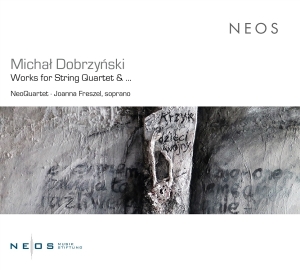 Neoquartet & Joanna Freszel - Michal Dobrzynski: Works For String Quartet i gruppen CD / Klassisk hos Bengans Skivbutik AB (5627759)
