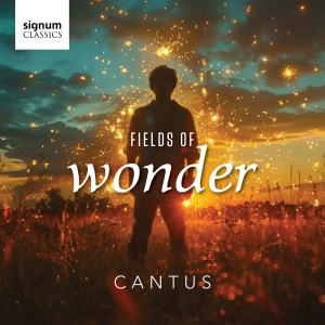 Cantus - Fields Of Wonder i gruppen CD / Kommende / Klassisk hos Bengans Skivbutik AB (5627777)
