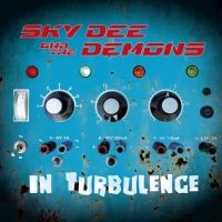 Sky Dee And The Demons - In Turbulance i gruppen VINYL / Kommende / Pop-Rock hos Bengans Skivbutik AB (5628002)