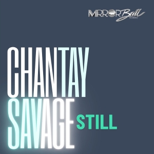 Chantay Savage - Still i gruppen VI TIPSER / Fredagsutgivelser / 2025-07-18 hos Bengans Skivbutik AB (5628023)