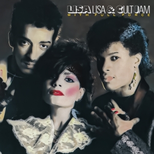 Lisa Lisa & Cult Jam - Lisa Lisa & Cult Jam With Full Force i gruppen VI TIPSER / Fredagsutgivelser / 2025-07-18 hos Bengans Skivbutik AB (5628031)