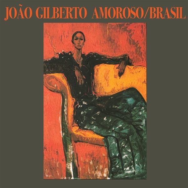 João Gilberto - Amoroso / Brasil i gruppen VI TIPSER / Fredagsutgivelser / 2025-07-25 hos Bengans Skivbutik AB (5628035)