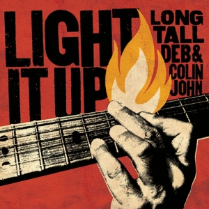 Long Tall Deb And Colin John - Light It Up i gruppen VI TIPSER / Fredagsutgivelser / 2025-07-11 hos Bengans Skivbutik AB (5628092)