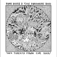 Ryan Davis & The Roadhouse Band - New Threats From The Soul i gruppen CD / Kommende / Pop-Rock hos Bengans Skivbutik AB (5628116)