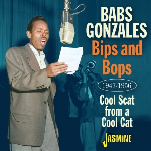 Babs Gonzales - Bips And Bops - Cool Scat From A Cool Cat, 1947-1956 i gruppen CD / Jazz hos Bengans Skivbutik AB (5628249)
