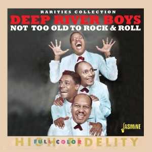Deep River Boys - Not Too Old To Rock & Roll i gruppen CD / Pop-Rock,RnB-Soul hos Bengans Skivbutik AB (5628250)