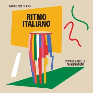V/A - Gabriele Poso Presents: Ritmo Italiano 'Unspoken Sounds Of Italian Tamburo' i gruppen VINYL / Jazz hos Bengans Skivbutik AB (5628493)