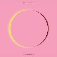 Various Artists - Somewhere Soul: Rituals Vol 1 i gruppen CD / Kommende / Pop-Rock hos Bengans Skivbutik AB (5628860)