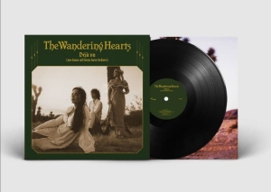 The Wandering Hearts - Déjà Vu (We Have All Been Here Before) Black Vinyl i gruppen VI TIPSER / Fredagsutgivelser / 2025-06-20 hos Bengans Skivbutik AB (5629018)