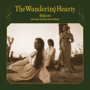 The Wandering Hearts - Déjà Vu (We Have All Been Here Befo i gruppen CD / Kommende / World Music hos Bengans Skivbutik AB (5629019)