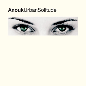 Anouk - Urban Solitude i gruppen VI TIPSER / Fredagsutgivelser / 2025-07-11 hos Bengans Skivbutik AB (5629107)