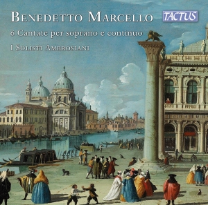 Benedetto Marcello - 6 Cantate Per Soprano E Continuo i gruppen CD / Kommende / Klassisk hos Bengans Skivbutik AB (5629214)