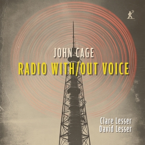 John Cage - Radio With/Out Voice i gruppen CD / Kommende / Klassisk hos Bengans Skivbutik AB (5629217)
