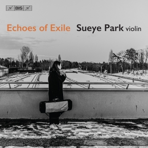 Sueye Park - Echoes Of Exile i gruppen Musikk / SACD / Kommende / Klassisk hos Bengans Skivbutik AB (5629218)