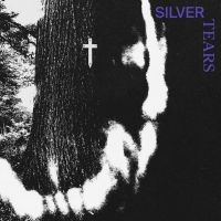 Silver Tears - Silver Tears i gruppen VINYL / Kommende / Pop-Rock hos Bengans Skivbutik AB (5629291)