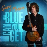 Gary Moore - How Blue Can You Get i gruppen VINYL / Kommende / Pop-Rock hos Bengans Skivbutik AB (5629399)