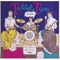 Teddy & The Tigers - Boppin' i gruppen CD / Kommende / Pop-Rock hos Bengans Skivbutik AB (5629461)