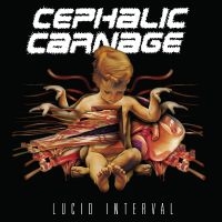 Cephalic Carnage - Lucid Interval i gruppen VINYL / Kommende / Metal hos Bengans Skivbutik AB (5629543)