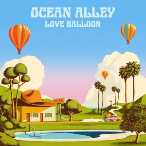 Ocean Alley - Love Balloon i gruppen VINYL / Kommende / Pop-Rock hos Bengans Skivbutik AB (5629778)
