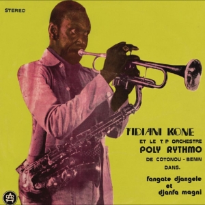 Tidiani Kone & T.P. Orchestre Poly- - Tidiani Kone Et Le T.P. Orchestre P i gruppen VI TIPSER / Fredagsutgivelser / 2025-07-18 hos Bengans Skivbutik AB (5629802)