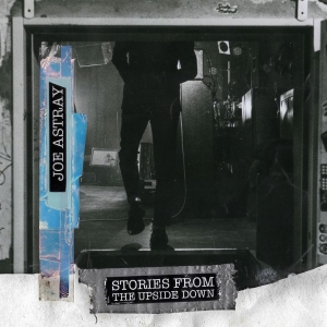 Joe Astray - Stories From The Upside Down i gruppen VINYL / Kommende / Pop-Rock hos Bengans Skivbutik AB (5629831)