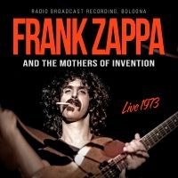 Zappa Frank And The Mothers Of Inv - Live 1973 i gruppen CD / Kommende / Pop-Rock hos Bengans Skivbutik AB (5629849)
