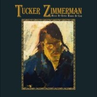 Tucker Zimmerman - Music By River Words By Ear i gruppen VINYL / Kommende / Blues hos Bengans Skivbutik AB (5629858)