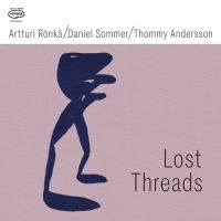 Artturi Rönkä/Daniel Sommer/Thommy - Lost Threads i gruppen VI TIPSER / Hjem - Vinyl Nyheter & Kommende hos Bengans Skivbutik AB (5630006)