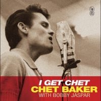 Chet Baker & Bobby Jaspar - I Get Chet i gruppen VINYL / Toppselgere hos Bengans Skivbutik AB (5630068)