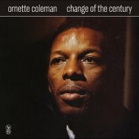Ornette Coleman - Change Of The Century i gruppen VINYL / Toppselgere hos Bengans Skivbutik AB (5630070)