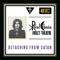 Paul Chain Violet Theatre - Detaching From Satan i gruppen CD / Kommende / Pop-Rock hos Bengans Skivbutik AB (5630109)