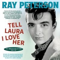 Ray Peterson - Tell Laura I Love Her - The Singles i gruppen VI TIPSER / Fredagsutgivelser / 2025-07-04 hos Bengans Skivbutik AB (5630131)