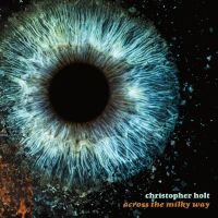 Christopher Holt - Across The Milky Way i gruppen VI TIPSER / Fredagsutgivelser / 2025-07-11 hos Bengans Skivbutik AB (5630137)