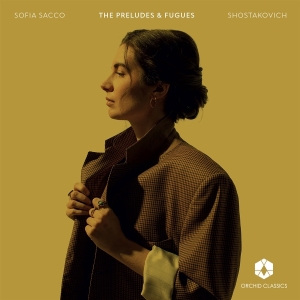 Sofia Sacco - Shostakovich: The Preludes & Fugues i gruppen VI TIPSER / Fredagsutgivelser / 2025-07-04 hos Bengans Skivbutik AB (5630336)