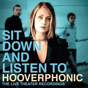 Hooverphonic - Sit Down And Listen To i gruppen VI TIPSER / Fredagsutgivelser / 2025-07-25 hos Bengans Skivbutik AB (5630342)