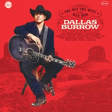 Dallas Burrow - The Way The West Was Won i gruppen VINYL / Kommende / Country hos Bengans Skivbutik AB (5630566)
