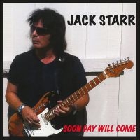 Starr Jack - Soon Day Will Come i gruppen CD / Kommende / Pop-Rock hos Bengans Skivbutik AB (5630763)
