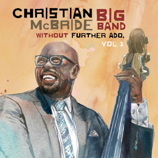 Mcbride Christian Big Band - Without Further Ado, Vol 1 i gruppen VI TIPSER / Fredagsutgivelser / 2025-08-29 hos Bengans Skivbutik AB (5631110)