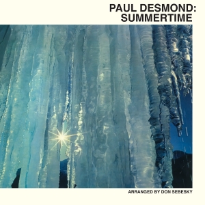 Paul Desmond - Summertime i gruppen VI TIPSER / Fredagsutgivelser / 2025-08-01 hos Bengans Skivbutik AB (5631182)