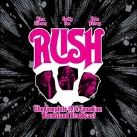 Rush - The Complete 1974 Canadian Bandstan i gruppen CD / Kommende / Pop-Rock hos Bengans Skivbutik AB (5631251)