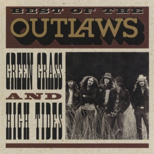 The Outlaws - Best Of The Outlaws: Green Grass And High Tides i gruppen VI TIPSER / Fredagsutgivelser / 2025-08-08 hos Bengans Skivbutik AB (5631276)